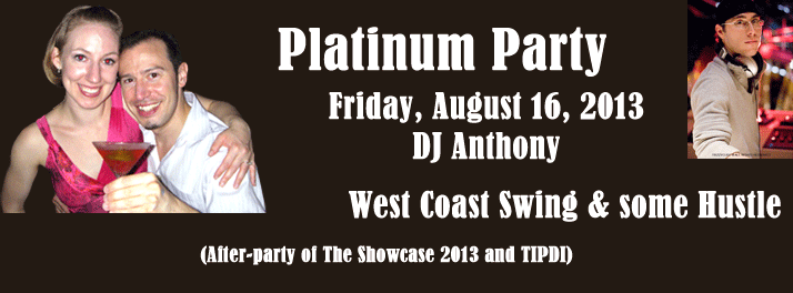 Platinum Party - West Coast Swing and Hustle Showcase after party